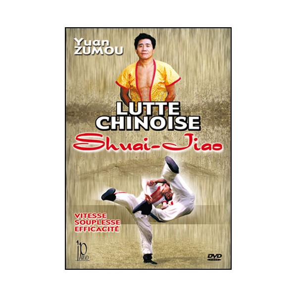 Shuai-Jiao, la lutte chinoise - Yuan Zu Mou
