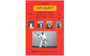 Shinryu Bo Jutsu, méthode et manuel complet - William A. Schneider