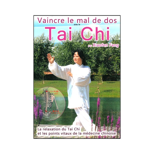 Vaincre le mal de dos Tai Chi - Xiaofen Fang