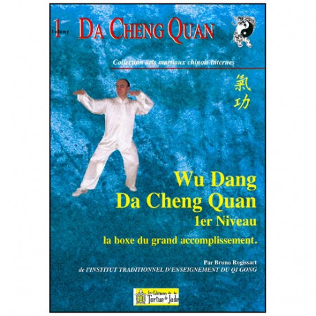 Da Cheng Quan, Wu Dang Da Cheng Quan 1er niveau - Bruno Rogissart