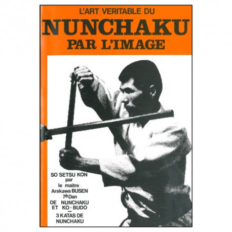 L'art véritable du Nunchaku par l'image
