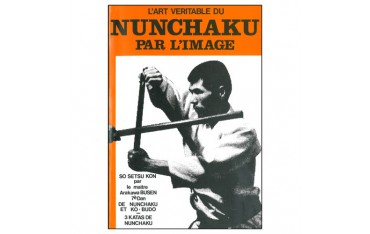 L'art véritable du Nunchaku par l'image