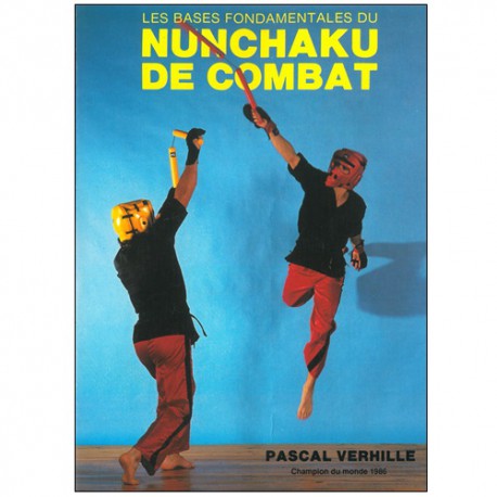 Les bases fondamentales du Nunchaku de combat - P Verhille