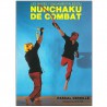 Les bases fondamentales du Nunchaku de combat - P Verhille