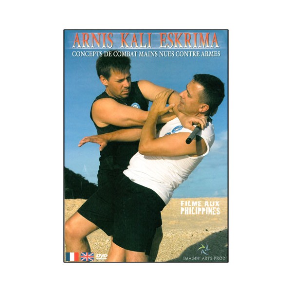 Arnis Kali Eskrima, concepts de combat mains nues contre armes - Dany