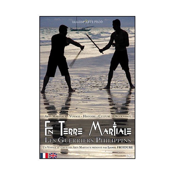 En terre Martiale, Les Guerriers Philippins - Lionel Froidure