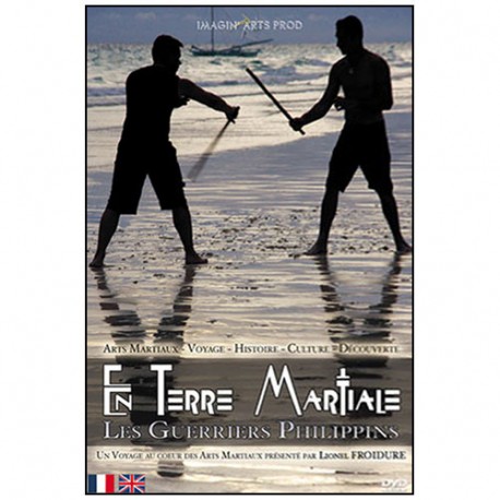 En terre Martiale, Les Guerriers Philippins - Lionel Froidure