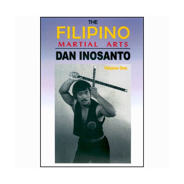 The Filipino Martial Arts Vol.1 - Dan Inosanto