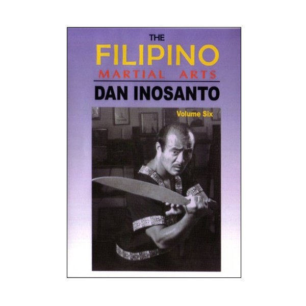 The Filipino Martial Arts Vol.6 - Dan Inosanto (angl)