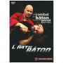 L'art du bâton, apprenez à manier combattre et vous défendre - Ropers