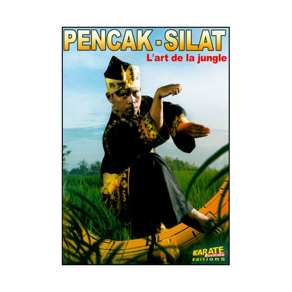 Pencak Silat, l'art de la jungle