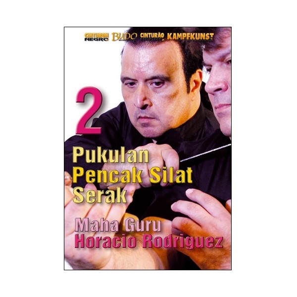 Pukulan Pencak Silat Serak Vol.2 - Maha Guru Horacio Rodriguez