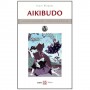 Aikibudo, connaissances fondamentales - Alain Floquet
