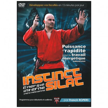 Travail énergétique : Instinct Silat - Franck Ropers