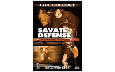 Savate défense, techniques avancées - Eric Quequet