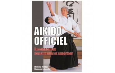Aikido Officiel, enseignement fondamental et supérieur - Ueshiba