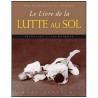 Encyclopédie du combat : le livre de la lutte au sol - Marc Tedeschi