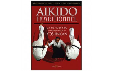 Aikido Traditionnel - Gozo Shioda & Yasuhisa du Yoshinkan