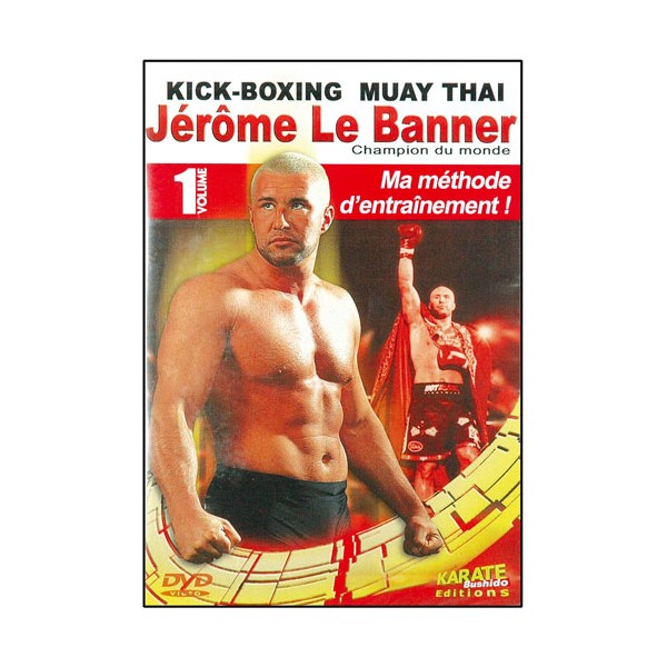 Kick-Boxing Muay-Thai, ma méthode d'entraînement Vol.1 - J. Lebanner
