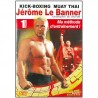 Kick-Boxing Muay-Thai, ma méthode d'entraînement Vol.1 - J. Lebanner