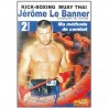 Kick-Boxing Muay-Thai, ma méthode de combat Vol.2 - J. Lebanner