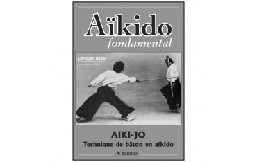 Aikido fondamental 3, Aiki-Jo techn. de bâton - Tissier