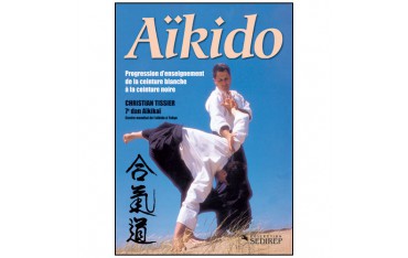 Aikido fondamental 5, progression d'enseignement - Christian Tissier