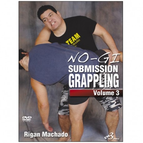 No-Gi submission grappling Vol.3 - Rigan Machado (angl)