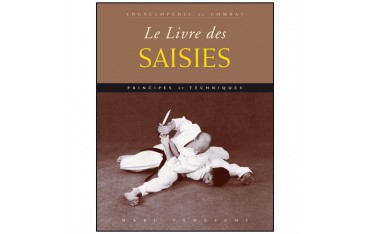 Encyclopédie du combat : le livre des saisies - Marc Tedeschi