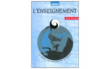Aikido, l'enseignement - A Peyrache