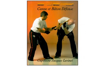 Canne et Bâton défense - Jacques Levinet