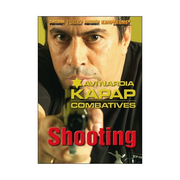 Kapap combatives Shooting - Avi Nardia
