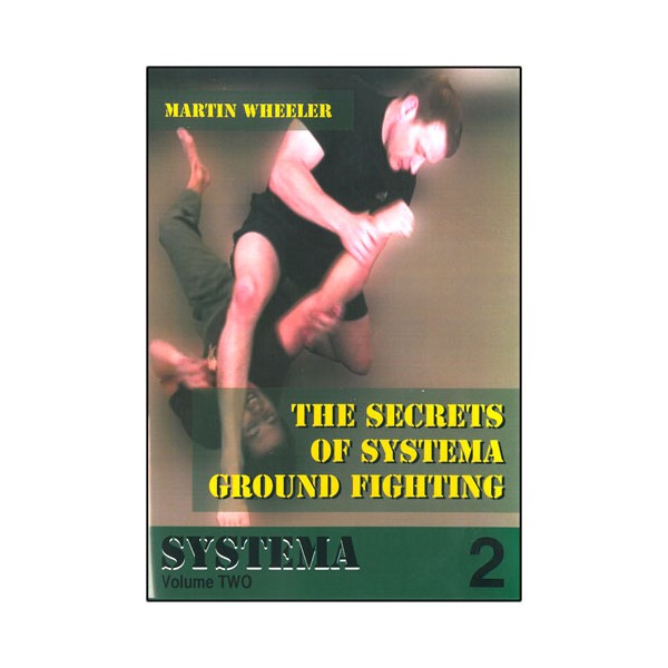 Systema Wheeler 2, the secrets of Systema Groundfighting - Wheeler