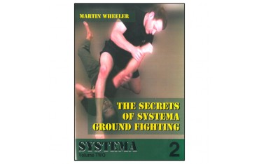 Systema Wheeler 2, the secrets of Systema Groundfighting - Wheeler