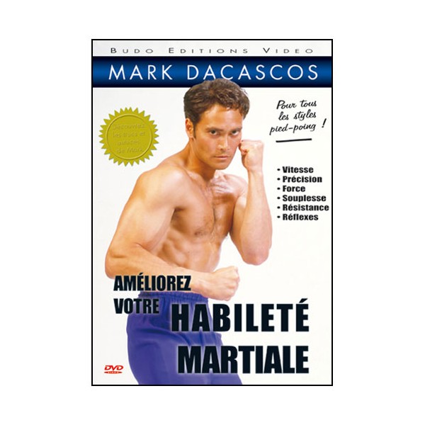 Améliorez votre habilité martiale - Dacascos Mark