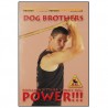 Dog Brothers power - Benjamin Rittiner
