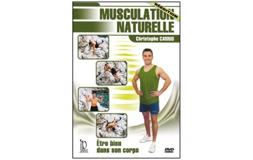 Musculation naturelle - Christophe Carrio