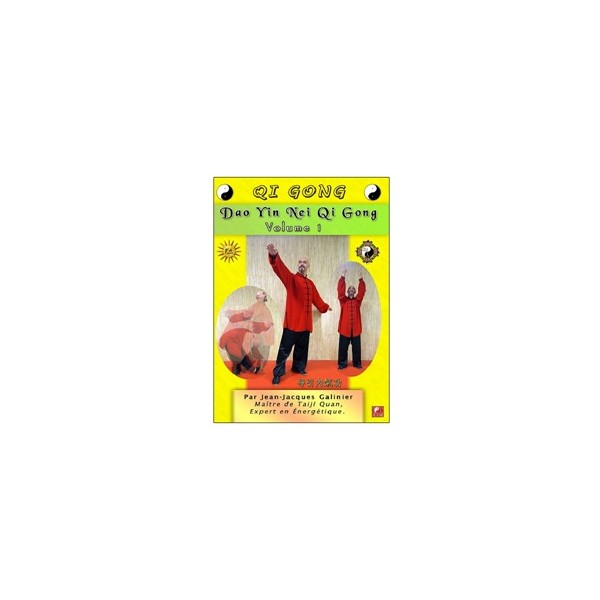 Qi Gong Dao Yin Nei Qi Gong Vol.1 - Jean-Jacqus Galinier
