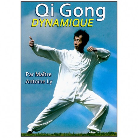 Qi Gong Dynamique - Antoine Ly