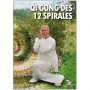Qi Gong des 12 spirales - Thierry Alibert