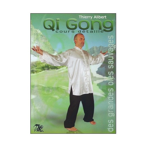 Qi Gong des grandes oies sauvages Volume 2 - Thierry Alibert (2 dvd)