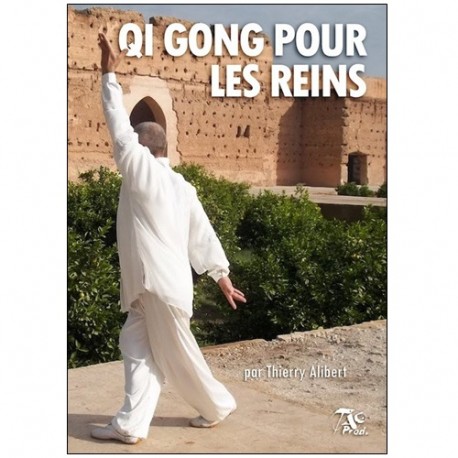 Qi Gong pour les reins - Thierry Alibert