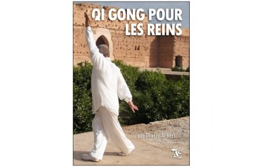 Qi Gong pour les reins - Thierry Alibert