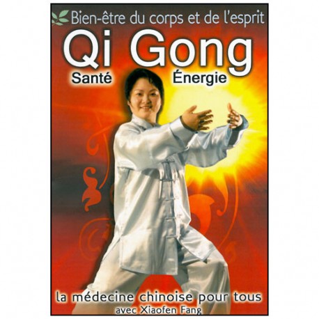 Qi Gong santé énergie - Xiaofen Fang