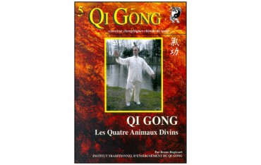Qi Gong, Les Quatre Animaux Divins - Bruno Rogissart