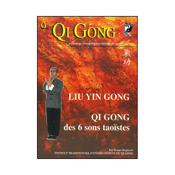 Qi Gong, Lyu Yin Gong, QG des 6 sons taoistes - Bruno Rogissart