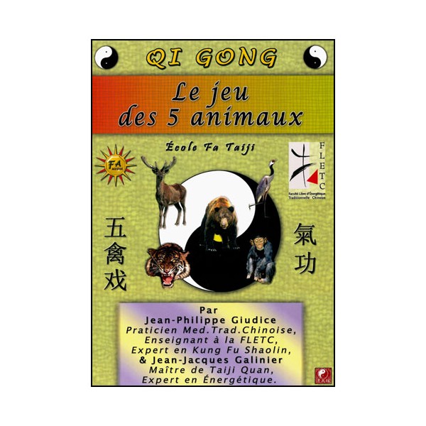 Qi Gong, le jeu des 5 Animaux - Giudice-Galinier