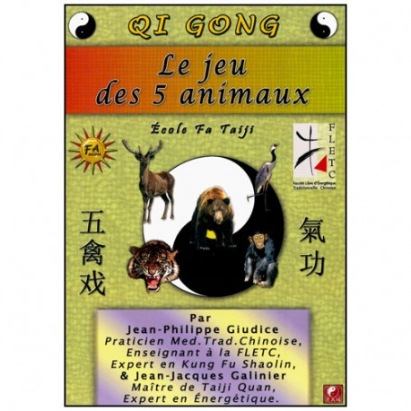 Qi Gong, le jeu des 5 Animaux - Giudice-Galinier
