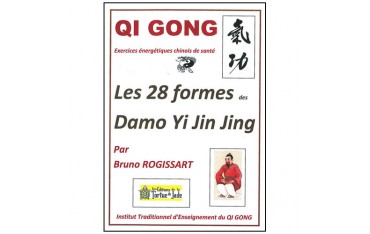 Qi Gong, les 28 formes Damo Yi Jin Jing - Bruno Rogissart