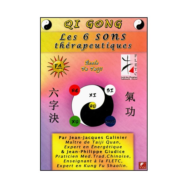 Qi Gong, les 6 Sons thérapeutiques - Galinier